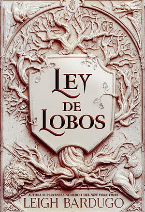 Ley de Lobos by Leigh Bardugo