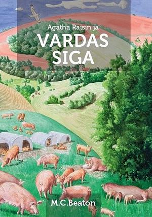 Agatha Raisin ja vardas siga by M.C. Beaton, M.C. Beaton