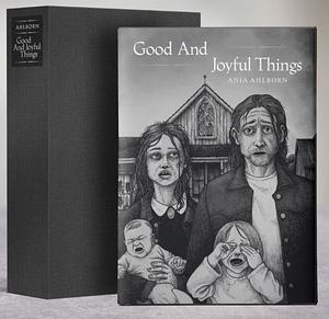 Good and Joyful Things by Ania Ahlborn