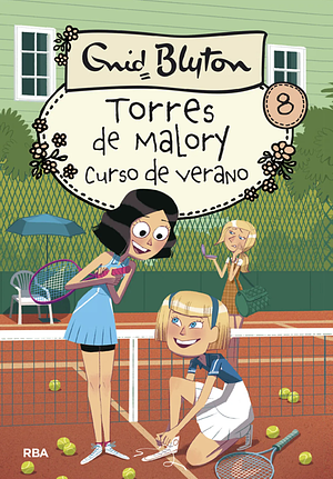 Torres de Malory 8 - Curso de verano by Enid Blyton, Pamela Cox