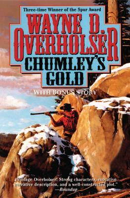 Chumley's Gold by Wayne D. Overholser