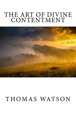 The Art of Divine Contentment by Thomas Watson