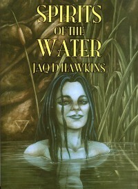 Spirits of the Water by Jaq D. Hawkins