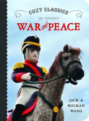 Cozy Classics: War and Peace by Jack Wang, Holman Wang, Leo Tolstoy