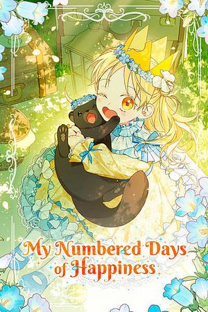 My Numbered Days of Happiness by Dana, Darak