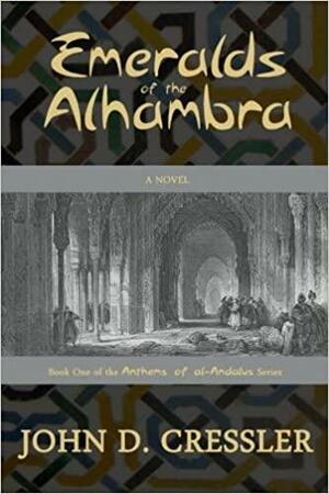 Emeralds of the Alhambra by John D. Cressler