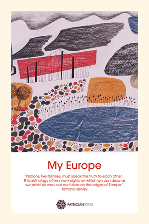My Europe - an anthology by Anna Johnson