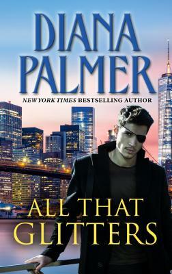 All That Glitters by Diana Palmer