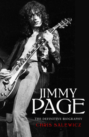 Jimmy Page: The Definitive Biography by Chris Salewicz