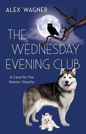 The Wednesday Evening Club by Alex Wagner