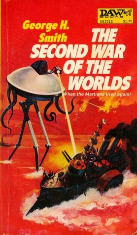 Second War of the Worlds by George Henry Smith