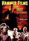 Hammer Films: The Bray Studio Years by Wayne Kinsey