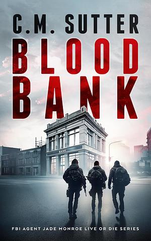 Blood Bank by C.M. Sutter