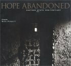 Hope Abandoned: Eastern State Penitentiary by Bette Bao Lord, Herbert Muschamp, Mark Perrott