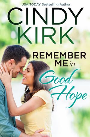 Remember Me in Good Hope by Cindy Kirk