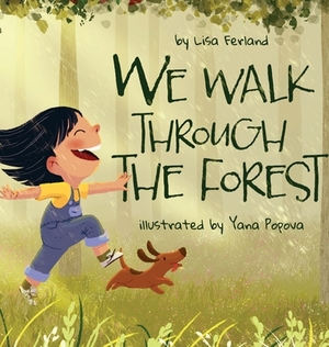 We Walk Through the Forest by Lisa Ferland