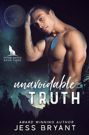 Unavoidable Truth by Jess Bryant