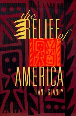 The Relief of America by Diane Glancy