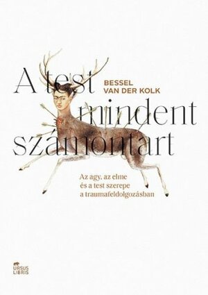 A test mindent számon tart by Bessel van der Kolk