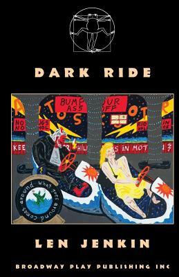 Dark Ride by Len Jenkin