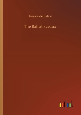 The Ball at Sceaux by Honoré de Balzac