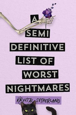 A Semi-Definitive List of Worst Nightmares by Krystal Sutherland