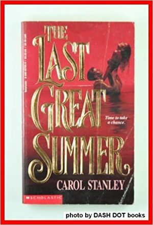 The Last Great Summer by Carol Stanley