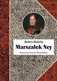 Marszałek Ney by Robert Bielecki