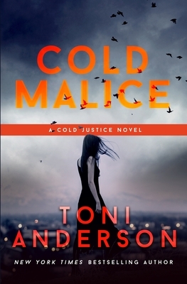 Cold Malice by Toni Anderson