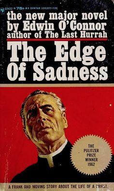The Edge of Sadness by Edwin O'Connor