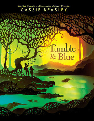 Tumble & Blue by Cassie Beasley