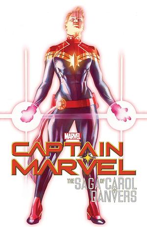 Captain Marvel: the Saga of Carol Danvers by Marvel Various, Kelly Sue DeConnick