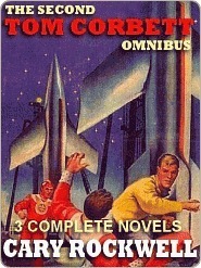 The Second Tom Corbett Omnibus by Carey Rockwell