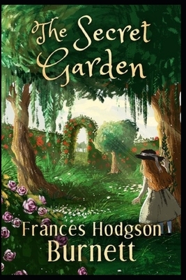 The Secret Garden Illustrated by Frances Hodgson Burnett