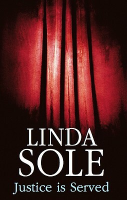 Justice Is Served by Linda Sole