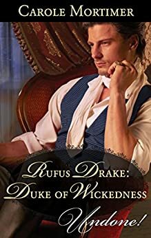 Rufus Drake: Duke of Wickedness by Carole Mortimer