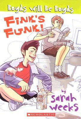 Fink's Funk by Sarah Weeks