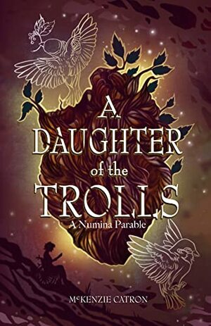 A Daughter of the Trolls by McKenzie Catron