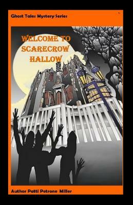 Welcome to Scarecrow Hallow by Patti Petrone Miller