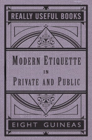 Modern Etiquette in Private and Public by 