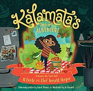 Kalamata's Orchard Adventure by Sarah Thomas