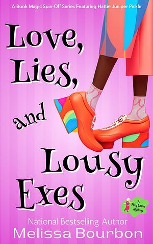 Love, Lies, and Lousy Exes by Melissa Bourbon, Melissa Bourbon