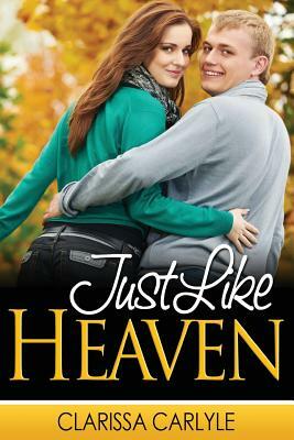 Just Like Heaven by Clarissa Carlyle