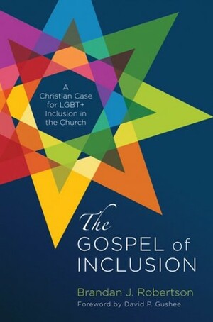 The Gospel of Inclusion by Brandan Robertson
