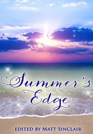 Summer's Edge by Matt Sinclair