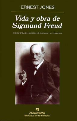 Vida y obra de Sigmund Freud by Ernest Jones