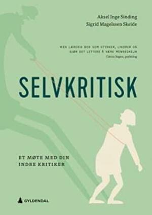 Selvkritisk by Aksel Inge Sinding, Sigrid Magelssen Skeide