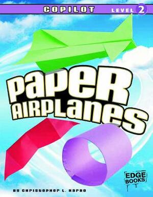 Paper Airplanes, Copilot Level 2 by Christopher L. Harbo