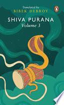 Shiva Purana: Volume 3 by Bibek Debroy