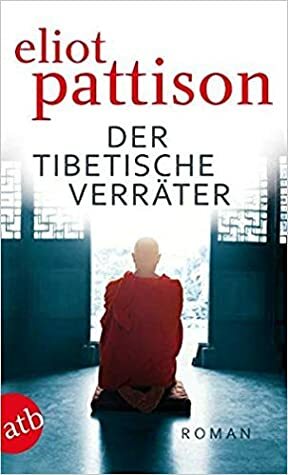 Der tibetische Verräter by Eliot Pattison